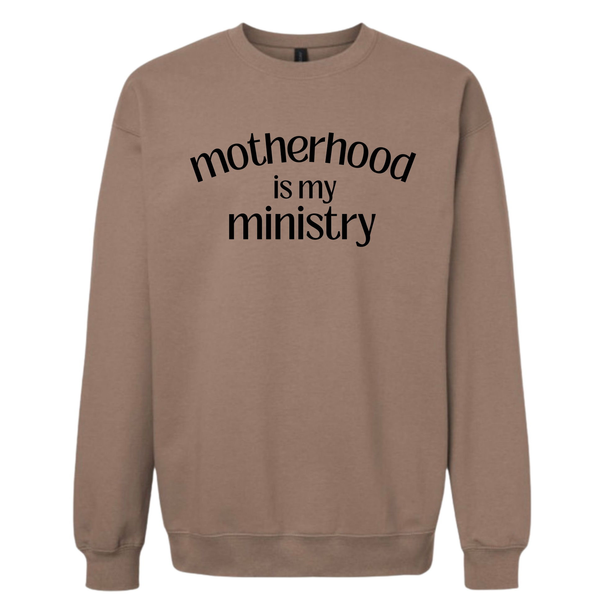 "Motherhood Is My Ministry" Crew Neck