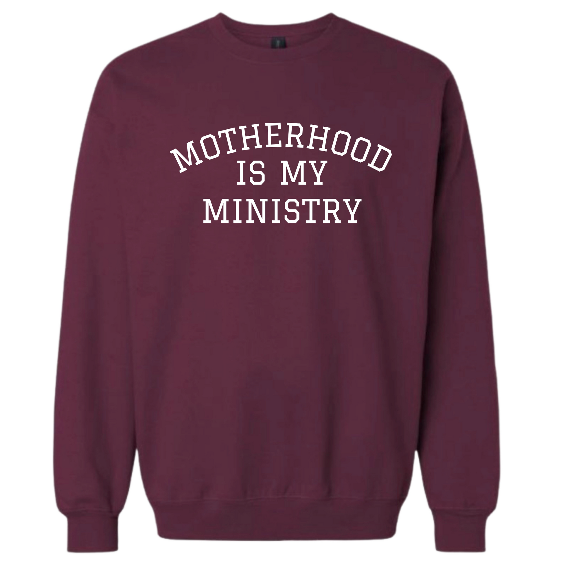 "Motherhood Is My Ministry" Crew Neck