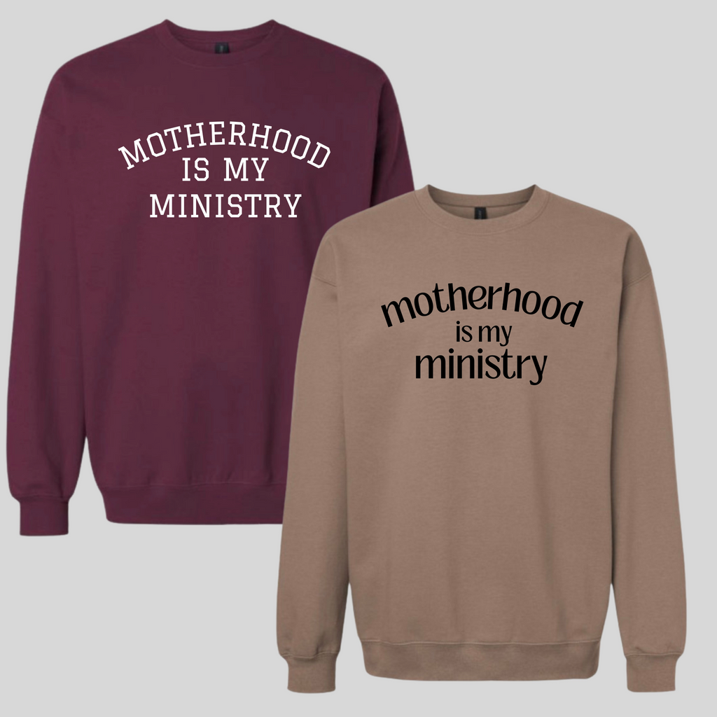 "Motherhood Is My Ministry" Crew Neck