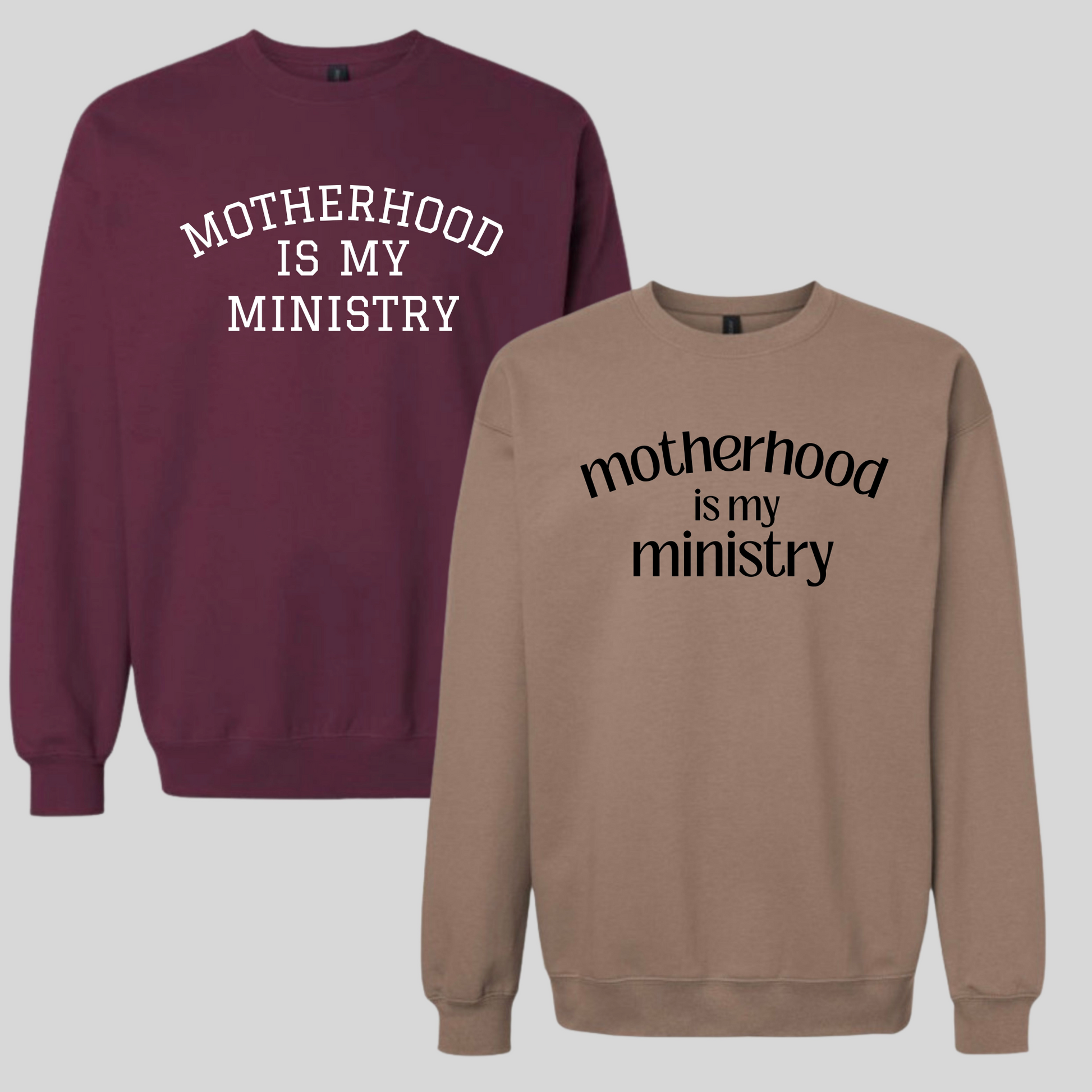 "Motherhood Is My Ministry" Crew Neck