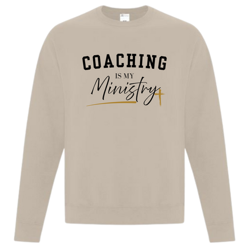 "Coaching is My Ministry" Crewneck