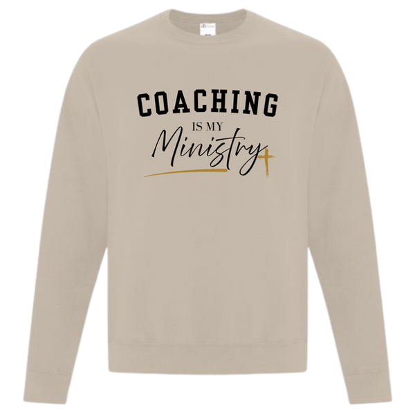 "Coaching is My Ministry" Crewneck