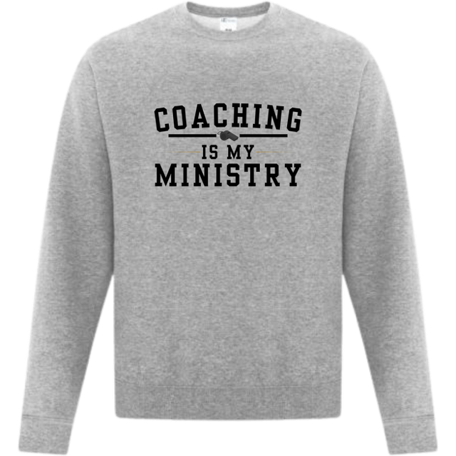 "Coaching is My Ministry" Crewneck