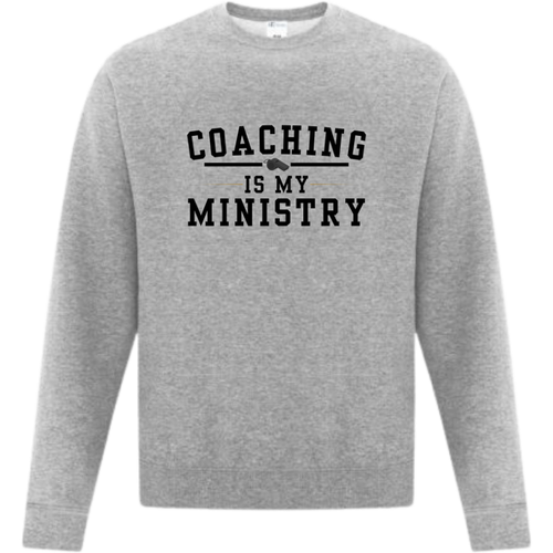 "Coaching is My Ministry" Crewneck
